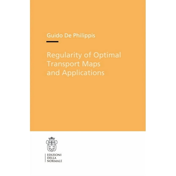Regularity of Optimal Transport Maps and Applications, (Paperback)