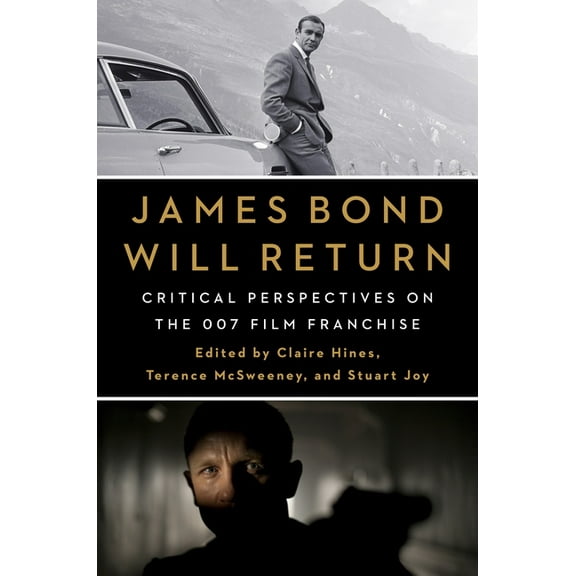 James Bond Will Return: Critical Perspectives on the 007 Film Franchise, (Hardcover)