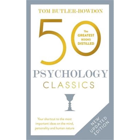 Pre-Owned 50 Psychology Classics, Second Edition: Your Shortcut to the Most Important Ideas on the Mind, Personality, and Human Nature (Paperback) 1857886747 9781857886740