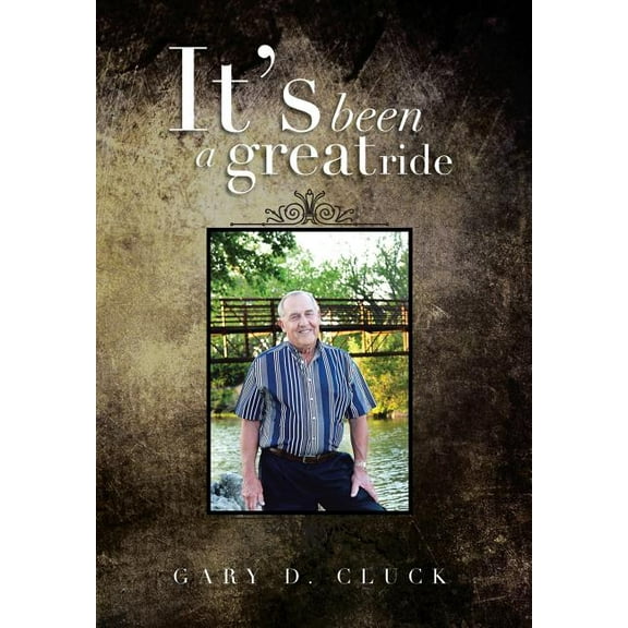 It's Been a Great Ride (Hardcover)