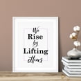 thumbnail image 2 of Designs ByLITA We Rise By Lifting Others 8 x 10 UNFRAMED Print Motivational Decor Wall Art, 2 of 3