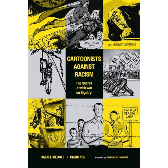 Cartoonists Against Racism: The Secret Jewish War on Bigotry, (Paperback)