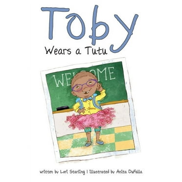 Toby Wears a Tutu (Paperback)