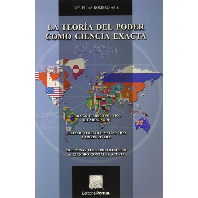 La teoría del poder como ciencia exacta Editorial Porrúa 9786070927287