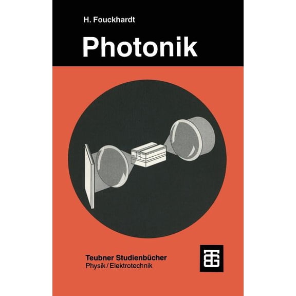 Angewandte Physik Photonik: Eine EinfÃ¼hrung in Die Integrierte Optoelektronik Und Technische Optik, (Paperback)