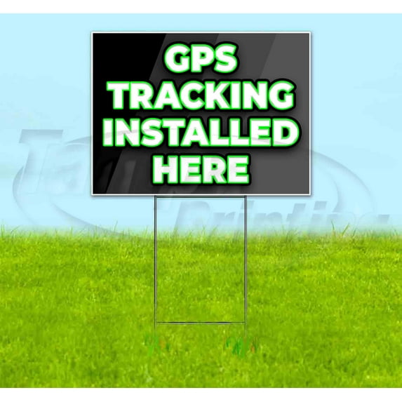 Gps Tracking Installed Here (18" x 24") Yard Sign, Includes Metal Step Stake