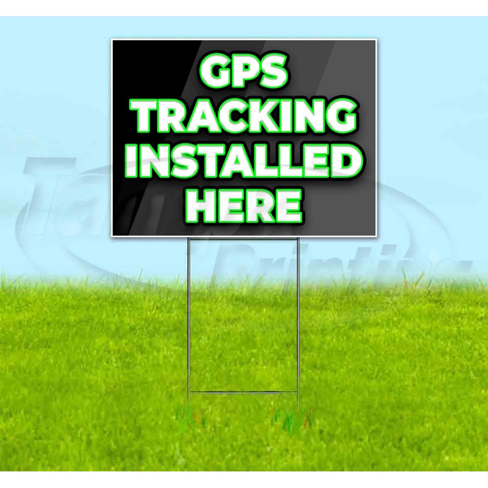 GPS Tracking Installed Here (18" x 24") Corrugated Plastic Yard Sign