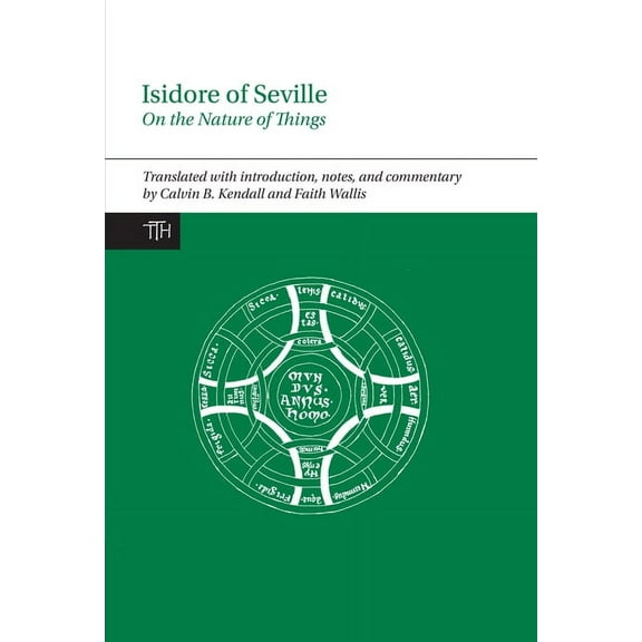 Translated Texts for Historians Isidore of Seville, on the Nature of Things, Book 66, (Hardcover)