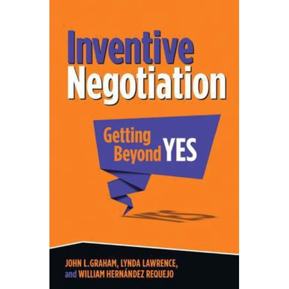 Pre-Owned Inventive Negotiation: Getting Beyond Yes (Hardcover) 1137370157 9781137370150