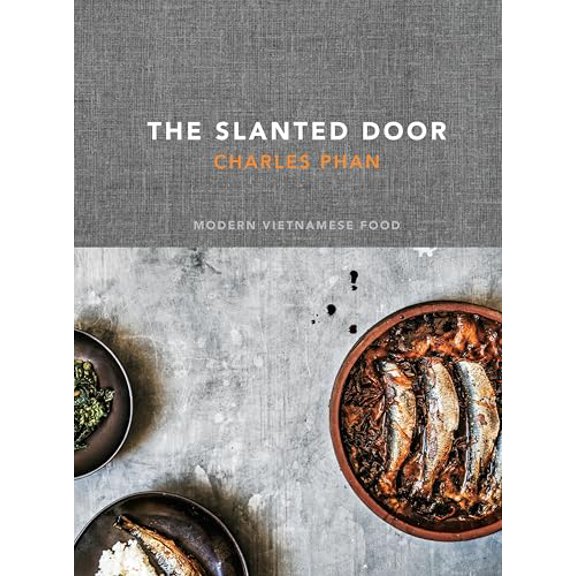 Pre-Owned The Slanted Door: Modern Vietnamese Food [A Cookbook] (Hardcover) 1607740540 9781607740544