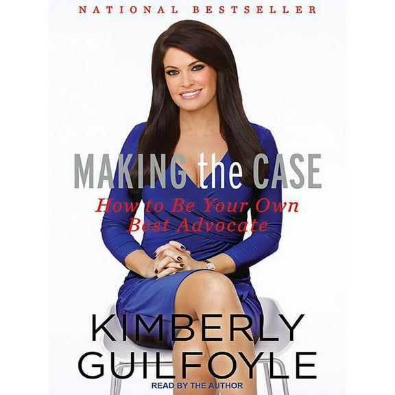 Making the Case: How to Be Your Own Best Advocate (Audiobook)