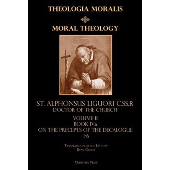 Pre-Owned Moral Theology Volume II: Book Iva: On the 1st-6th Commandments (Paperback)