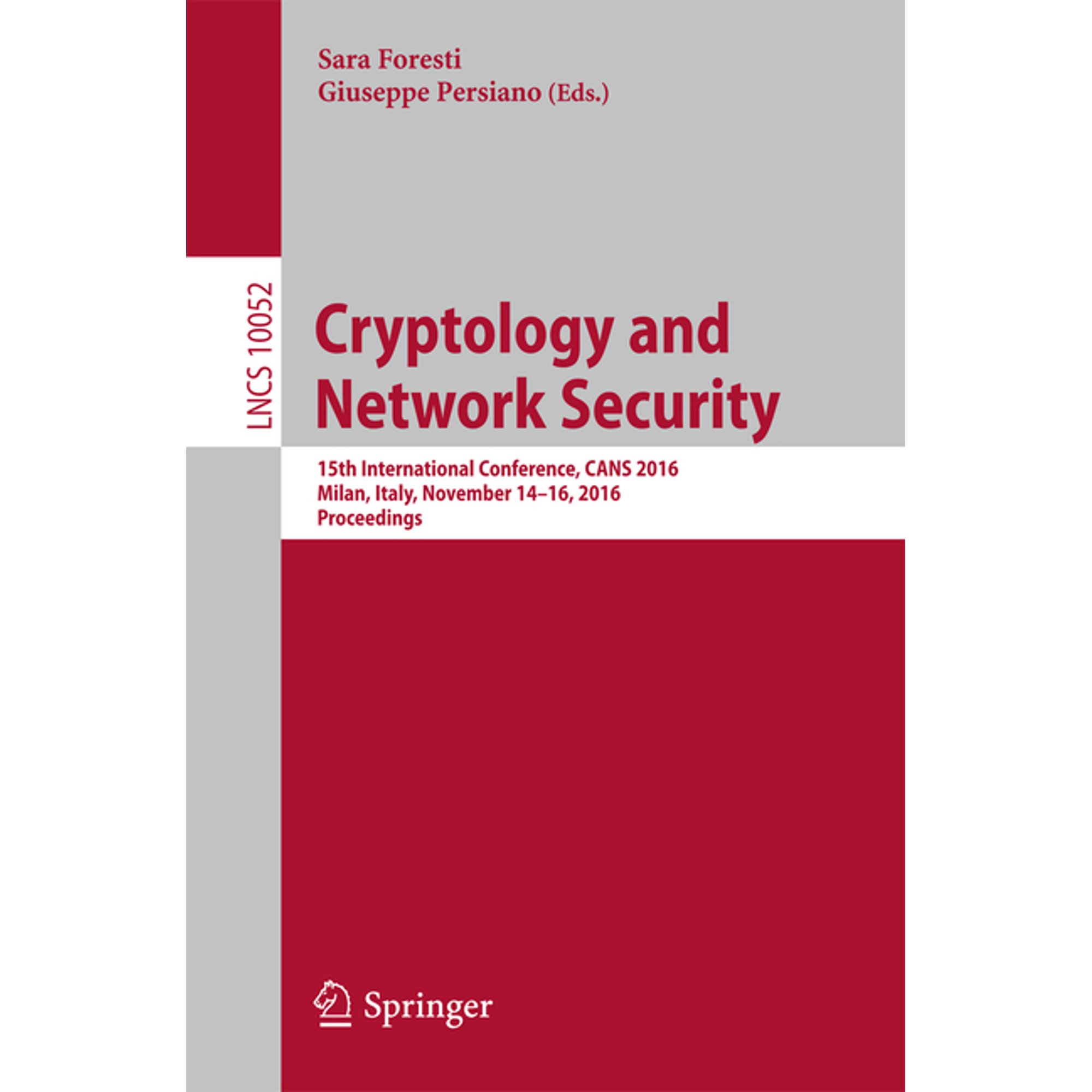 Cryptology and Network Security: 15th International Conference Cans 2016 Milan Italy November 14-16 2016 Proceedin (Paperback)