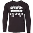 thumbnail image 3 of Inktastic Only the best Nephews Get Promoted to Big Cousin Long Sleeve Youth T-Shirt, 3 of 5