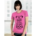 thumbnail image 3 of Leave Me Alone I'm Only Talking to My Dog Today Gift for Dog Lover Women T-Shirt Medium Pink, 3 of 6