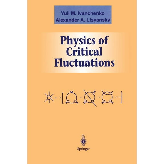 Graduate Texts in Contemporary Physics Physics of Critical Fluctuations, (Paperback)