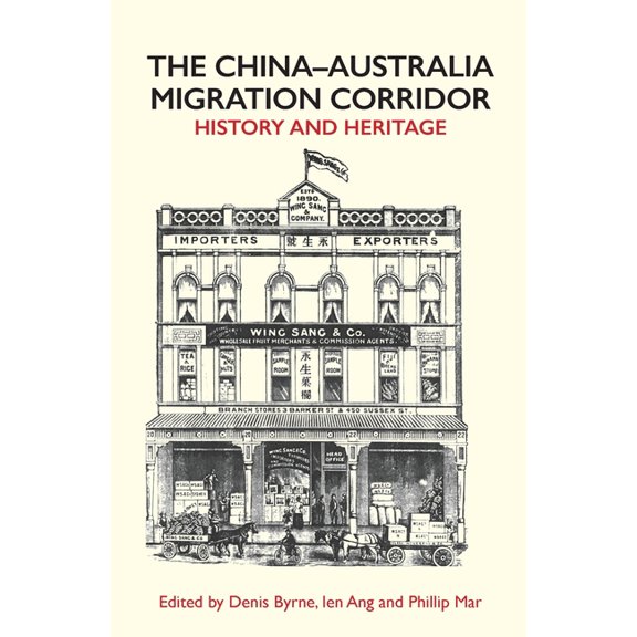 China-Australia Migration Corridor: History and Heritage, (Paperback)
