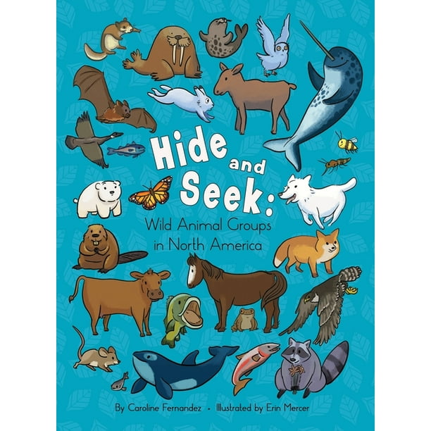 Hide and Seek : Wild Animal Groups in North America (Hardcover) - Hide and Seek : Wild Animal Groups in North America (Hardcover) -