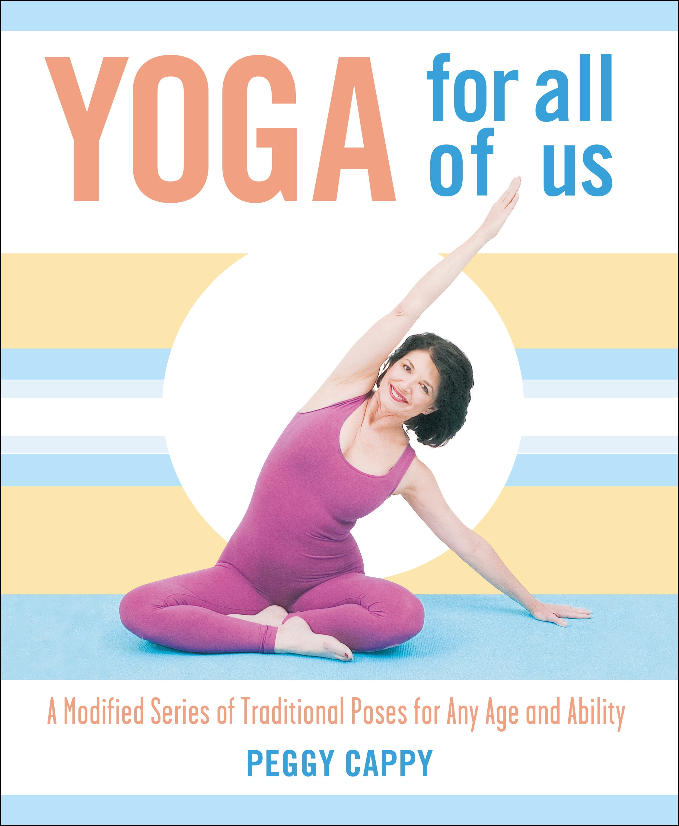 Yoga for All of Us : A Modified Series of Traditional Poses for Any Age and Ability - Walmart.com Yoga for All of Us : A Modified Series of Traditional Poses for Any Age and Ability - Walmart.com
