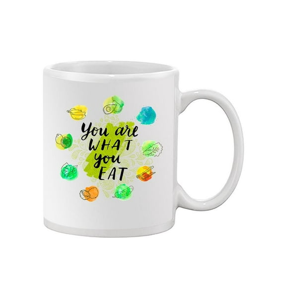 You're What You Eat. Mug Unisex's -Image by Shutterstock