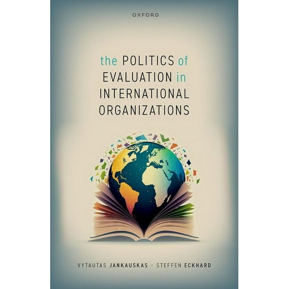 The Politics of Evaluation in International Organizations, (Hardcover)