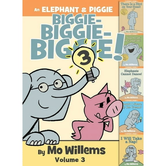 Elephant and Piggie Book An Elephant & Piggie Biggie! Volume 3, (Hardcover)