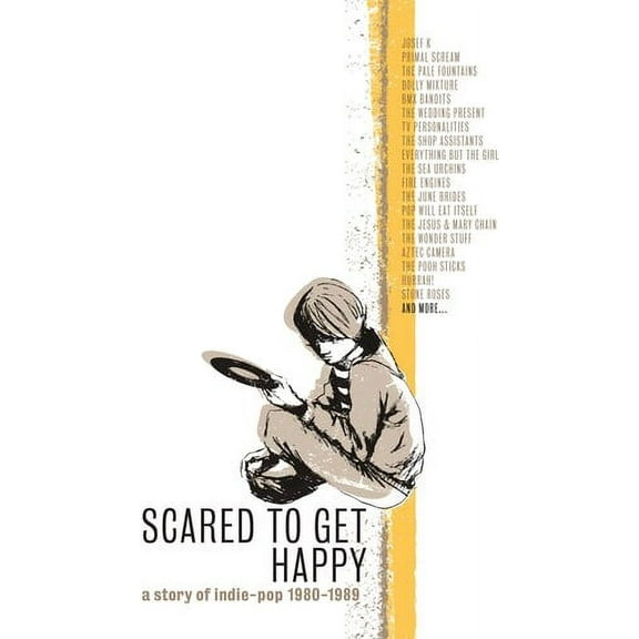 Various Artists - Scared to Get Happy: Story of Indie Pop 1980-1989 - Music & Performance - CD