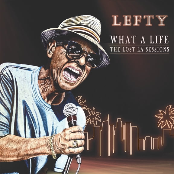 Lefty - What A Life - The Lost La Sessions - Music & Performance - CD