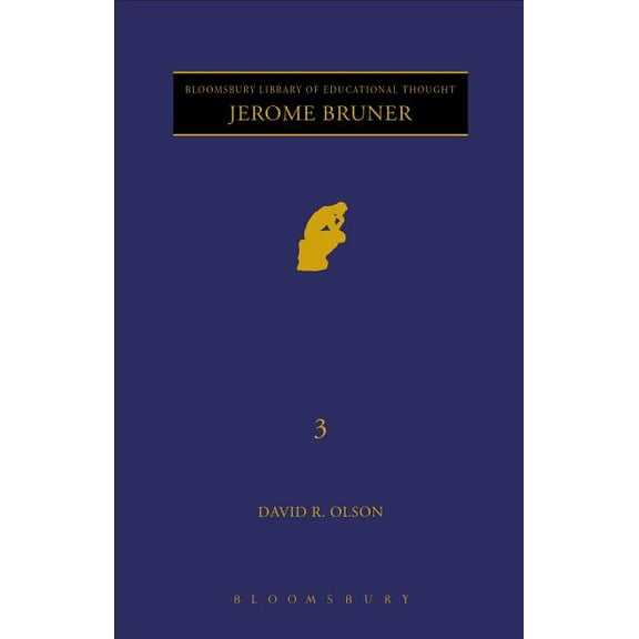 Continuum Library of Educational Thought Jerome Bruner: The Cognitive Revolution in Educational Theory, (Hardcover)