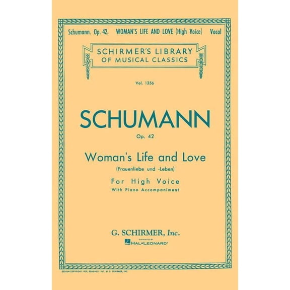 Schirmer's Library of Musical Classics: Woman's Life and Love (Frauenliebe Und Leben): Schirmer Library of Classics Volume 1356 High Voice (Paperback)