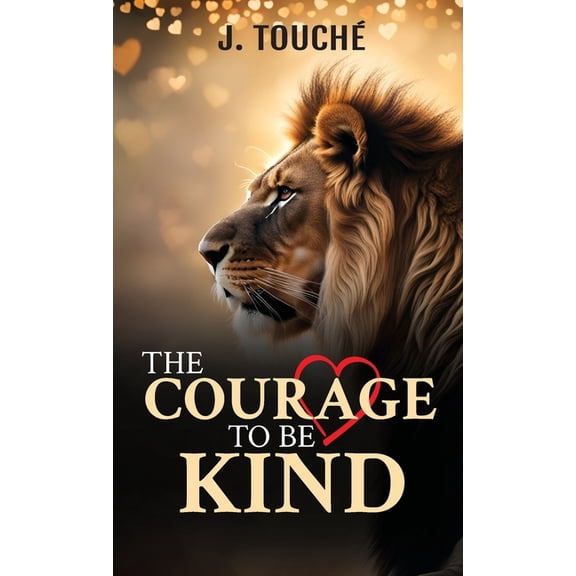 The Courage to Be Kind, (Hardcover)