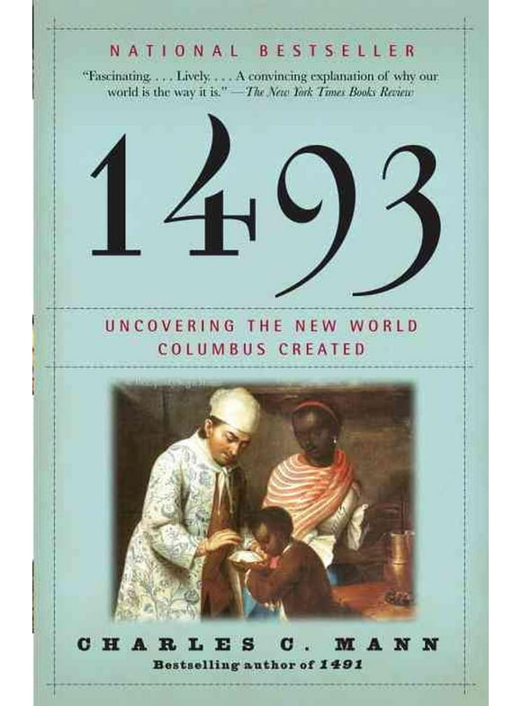 1493 : Uncovering the New World Columbus Created (Paperback)