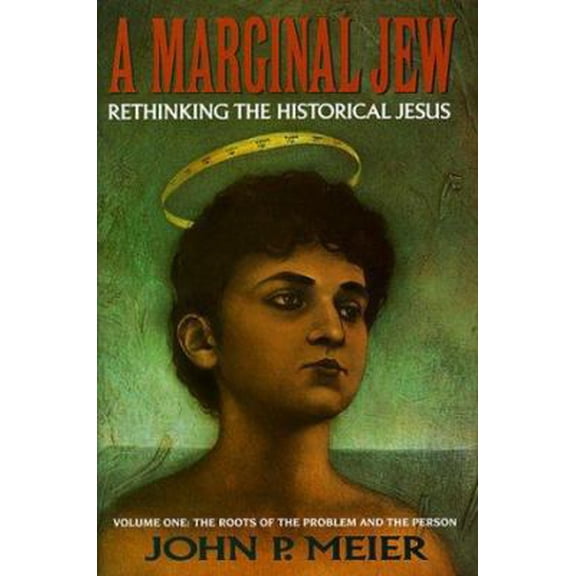Pre-Owned A Marginal Jew: Rethinking the Historical Jesus: The Roots of the Problem and the Person, Vol. 1 (Hardcover) 0385264259 9780385264259