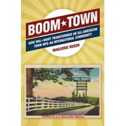 Pre-Owned Boom Town: How Wal-Mart Transformed an All-American Town Into an International Community (Hardcover) 1556529481 9781556529481