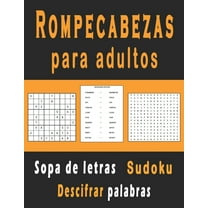 Rompecabezas para adultos: Sopa de letras, sudoku y descifrar palabras para mejorar su memoria e encender la creatividad (Paperback)