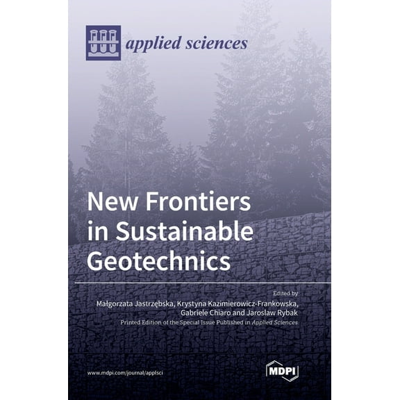 New Frontiers in Sustainable Geotechnics, (Hardcover)