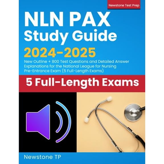 Pre-Owned NLN PAX Study Guide 2024-2025: New Outline + 800 Test Questions and Detailed Answer Explanations for the National League for Nursing Pre-Entrance Exam (5 Full-Length Exams), 9781998805303,