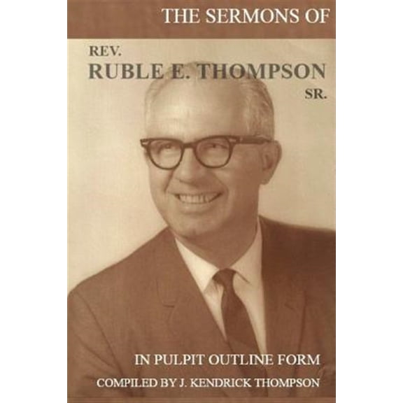 Pre-Owned The Sermons of Rev. Ruble E. Thompson Sr.