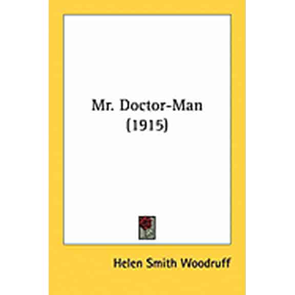 Mr. Doctor-Man (1915) (Paperback)