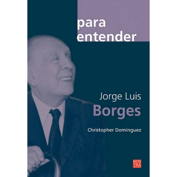 Para Entender Jorge Luis Borges, (Paperback)