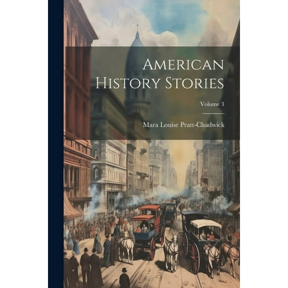 American History Stories; Volume 3, (Paperback)