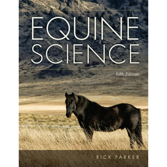 Pre-Owned Equine Science, 9781305949720, 1305949722, Hardcover, Parker; Rick
