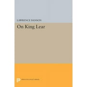 Princeton Legacy Library: On King Lear (Paperback)