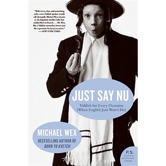 Pre-Owned Just Say NU: Yiddish for Every Occasion (When English Just Won't Do) (P.S.) Paperback