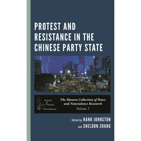 Protest and Resistance in the Chinese Party State, (Paperback)