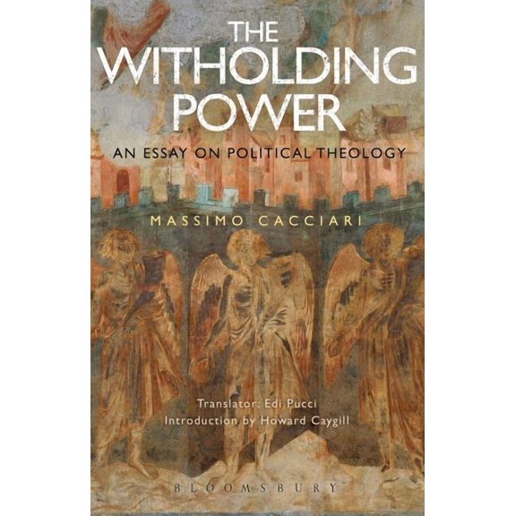 Political Theologies The Withholding Power: An Essay on Political Theology, Book 2, (Paperback)