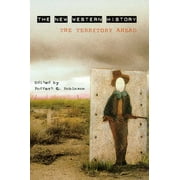 The New Western History : The Territory Ahead (Paperback)