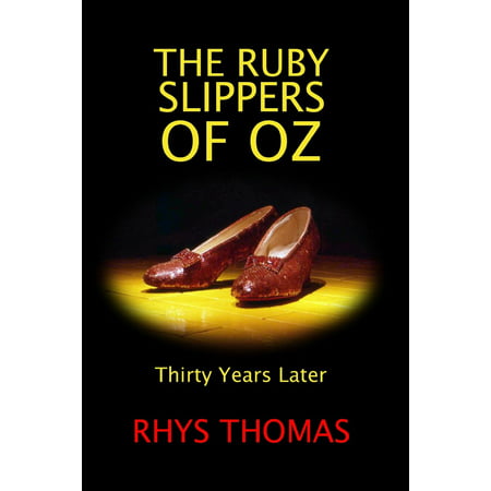 The Ruby Slippers of Oz : Thirty Years Later