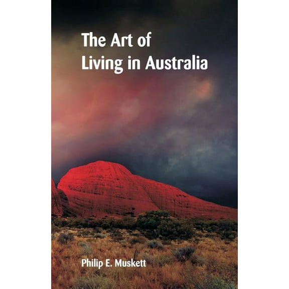 The Art of Living in Australia, (Paperback)