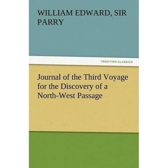 Journal of the Third Voyage for the Discovery of a North-West Passage